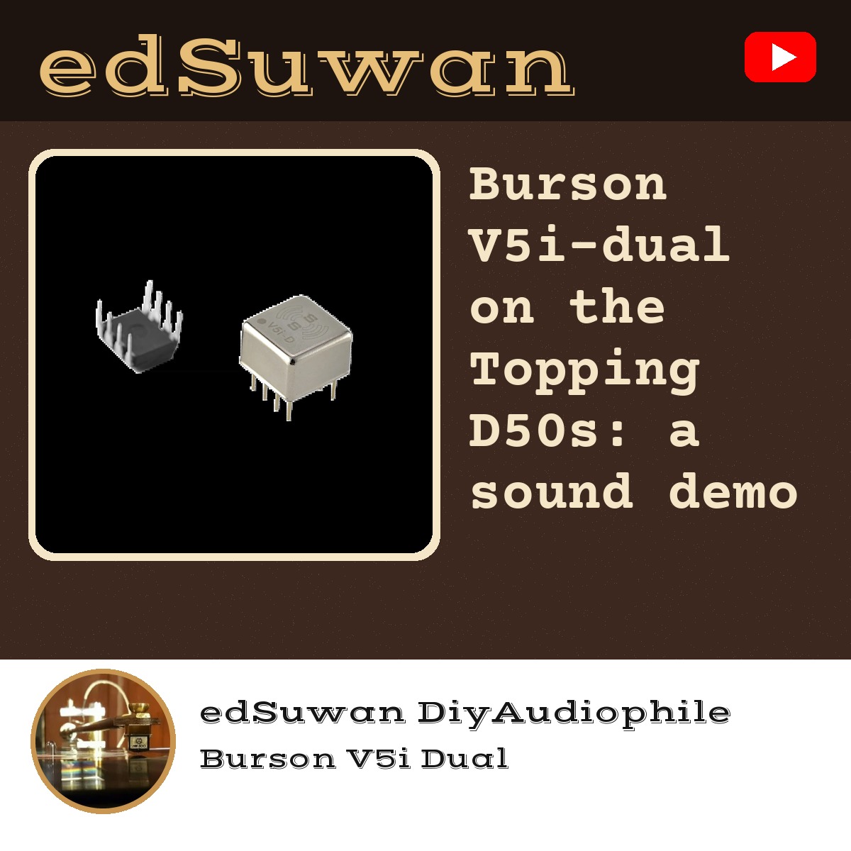 Burson V5i Dual Topping D50s edSuwan sound demo cover
